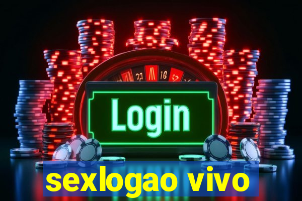 sexlogao vivo